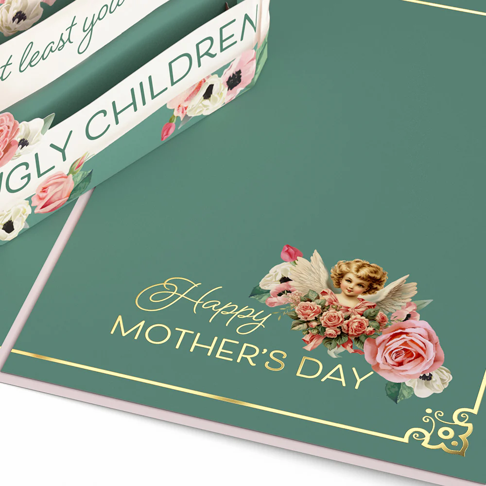At Least You Don't Have Ugly Children Mother's Day Pop-Up Card - Image 3